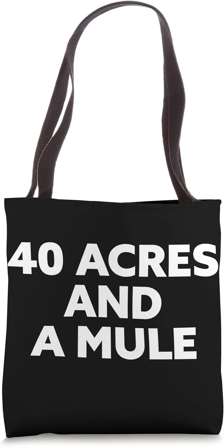 40 Acres And A Mule Tote Bag