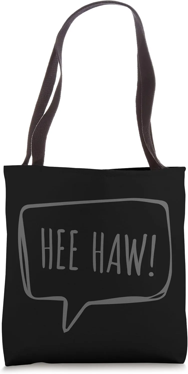 Hee Haw! Cute Donkey or Mule Animal Sound Slogan Tote Bag